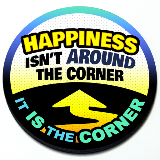 Happiness Isn't Around the Corner Badge 3D